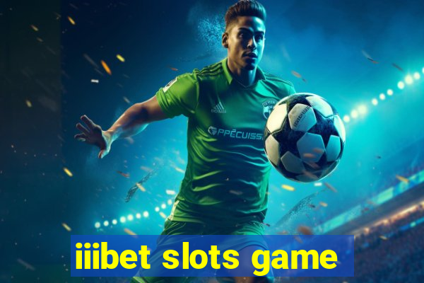 iiibet slots game